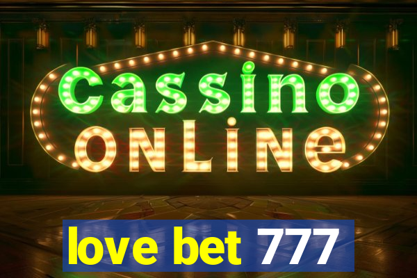 love bet 777